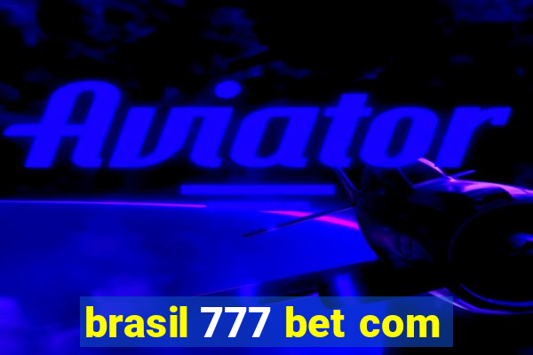 brasil 777 bet com